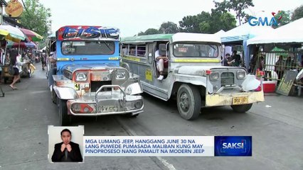 Mga lumang jeep, hanggang June 30 na lang puwede pumasada maliban kung may pinoproseso nang pamalit na modern jeep | Saksi