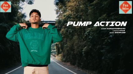 Pump Action - Karan Randhawa (Full Song) Lucas - Showkidd - GK Digital | Funonline