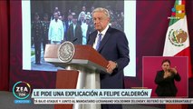 López Obrador pide a Felipe Calderón explicar seguridad durante su gobierno