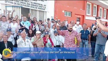 Exportuarios toman oficinas del SAT en Veracruz
