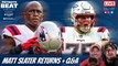 Patriots Beat: Matthew Slater Returns, More Roster Moves, Q+A