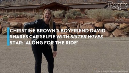 Christine Brown's Boyfriend David Shares Car Selfie with 'Sister Wives' Star: 'Along for the Ride'