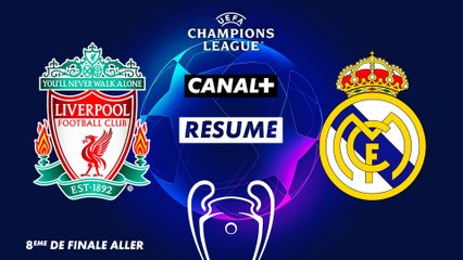Le résumé de Liverpool / Real Madrid - Ligue des Champions (8ème de finale aller)