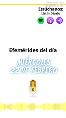 EFEMÉRIDES MIÉRCOLES 23 DE FEBRERO