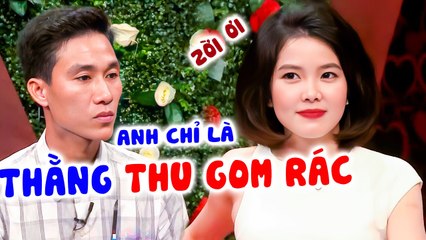 Chàng trai ĐI THU GOM RÁC khiến bạn gái MUỐN BỎ VỀ không muốn hẹn hò và CÁI KẾT BẤT NGỜ