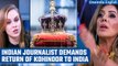Indian journalist demands Kohinoor be returned to India on British TV| Oneindia News