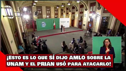 ¡Esto es lo que SÍ dijo AMLO sobre la UNAM y el PRIAN usó para atacarlo!