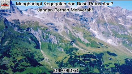 Menghadapi Kegagalan dan Rasa Putus Asa? Jangan Pernah Menyerah!