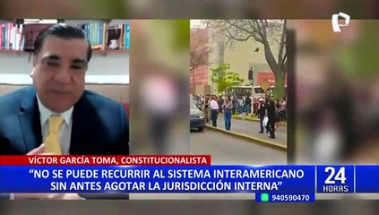Víctor García Toma: “Pedido de Castillo ante la CIDH no tiene ningún sustento”