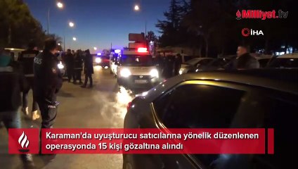 Karaman'da uyuşturucu operasyonu: 15 gözaltı