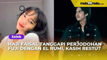 Haji Faisal Tanggapi Perjodohan Fuji dengan El Rumi, Langsung Kasih Restu?