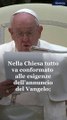 Papa Francesco: “Il Vangelo è un annunzio che ti tocca e ti fa cambiare il cuore!”