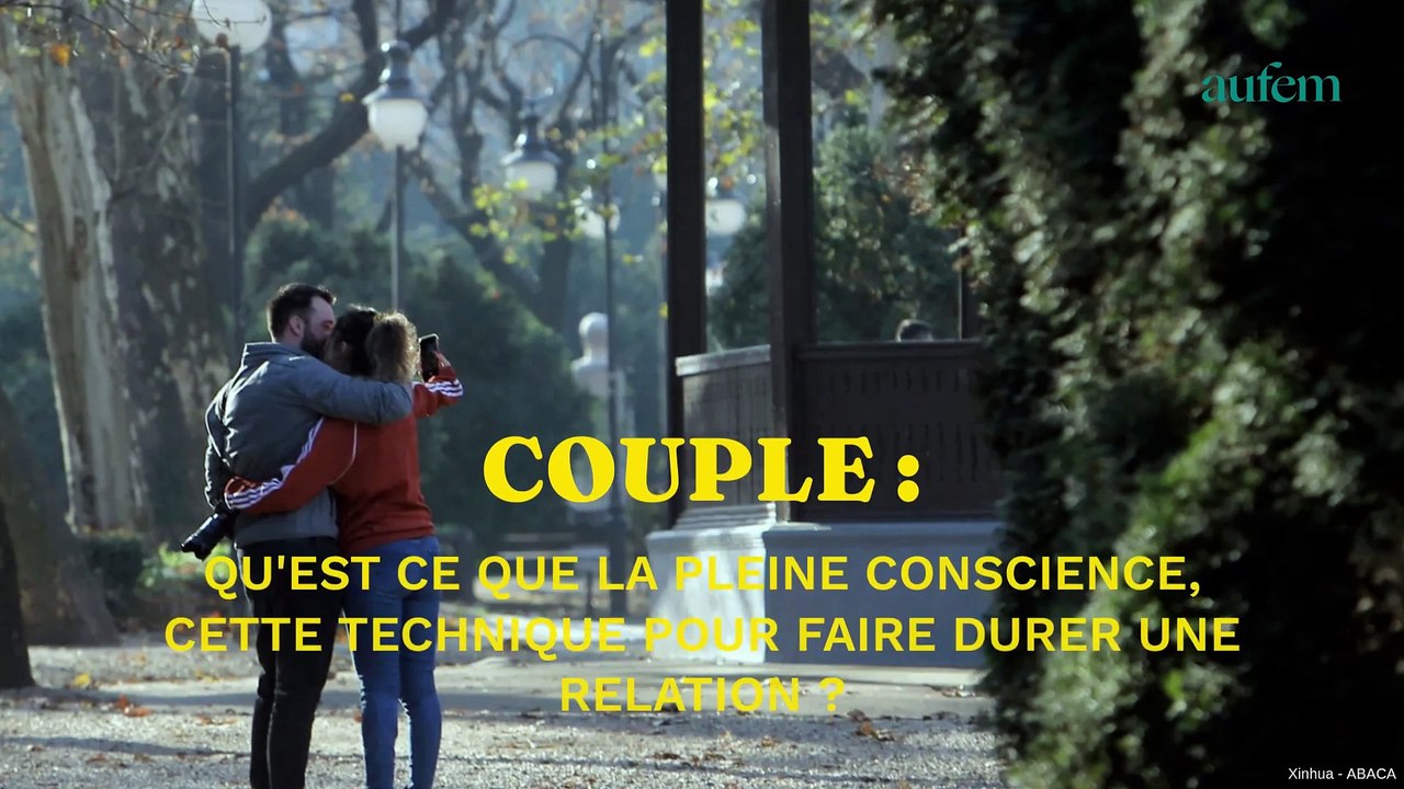 Couple : qu'est-ce que la pleine conscience, cette technique pour faire durer une relation ?