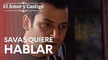 Savaş quiere hablar con Ahmet Moran | Amor y Castigo - Episodio 9