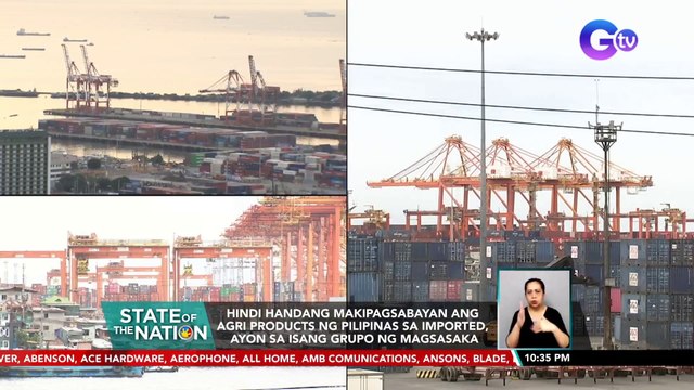 Hindi handang makipagsabayan ang agri products ng Pilipinas sa imported, ayon sa isang grupo ng magsasaka | SONA