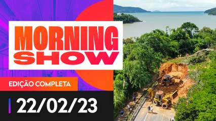 TRAGÉDIA LITORAL DE SP: 48 ÓBITOS E 38 DESAPARECIDOS - MORNING SHOW - 22/02/23