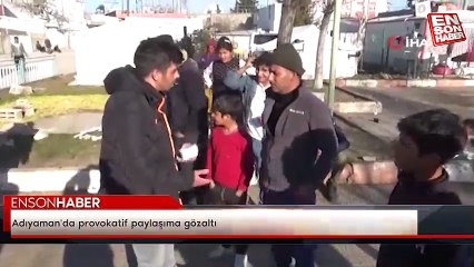 Adıyaman'da provokatif paylaşıma gözaltı