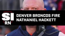 Broncos Fire Nathaniel Hackett