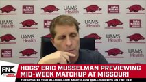 Hogs Eric Musselman Previewing Missouri
