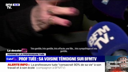 "Très gentille", la voisine de l'enseignante tuée à Saint-Jean-de-Luz témoigne