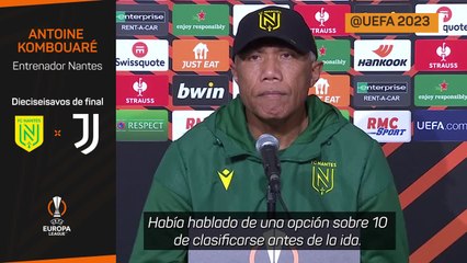 Kombouaré, en la previa del Nantes vs. Juventus: "Nos hemos dado la posibilidad de soñar"