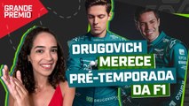 “ROTEIRO DE CINEMA”! DRUGOVICH NOS TESTES DA F1 É MAIS QUE MERECIDO | GP às 10