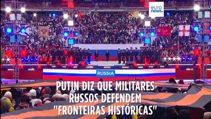 Putin incluiu a Ucrânia nas "fronteiras históricas" da Federação russa
