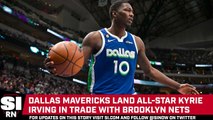 Kyrie Irving Traded from Nets to Dallas Mavs in NBA Blockbuster