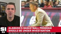 Should the Entire Alabama Basketball Program Be Under Investigation?