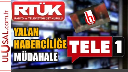 RTÜK yalan haberciliğe karşı harekete geçti: Halk TV ve Tele1'e ceza yağdı