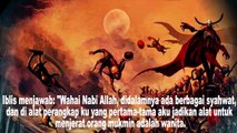 KISAH NABI YAHYA BERTEMU DAN MELIHAT WUJUD ASLI IBLIS