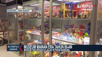 Nostalgia Masa Kecil Lewat Museum Di Jl. Veteran Bandung