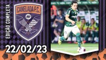 Palmeiras VENCE o Bragantino e REASSUME A LIDERANÇA do Paulistão! | CANELADA – 22/02/23