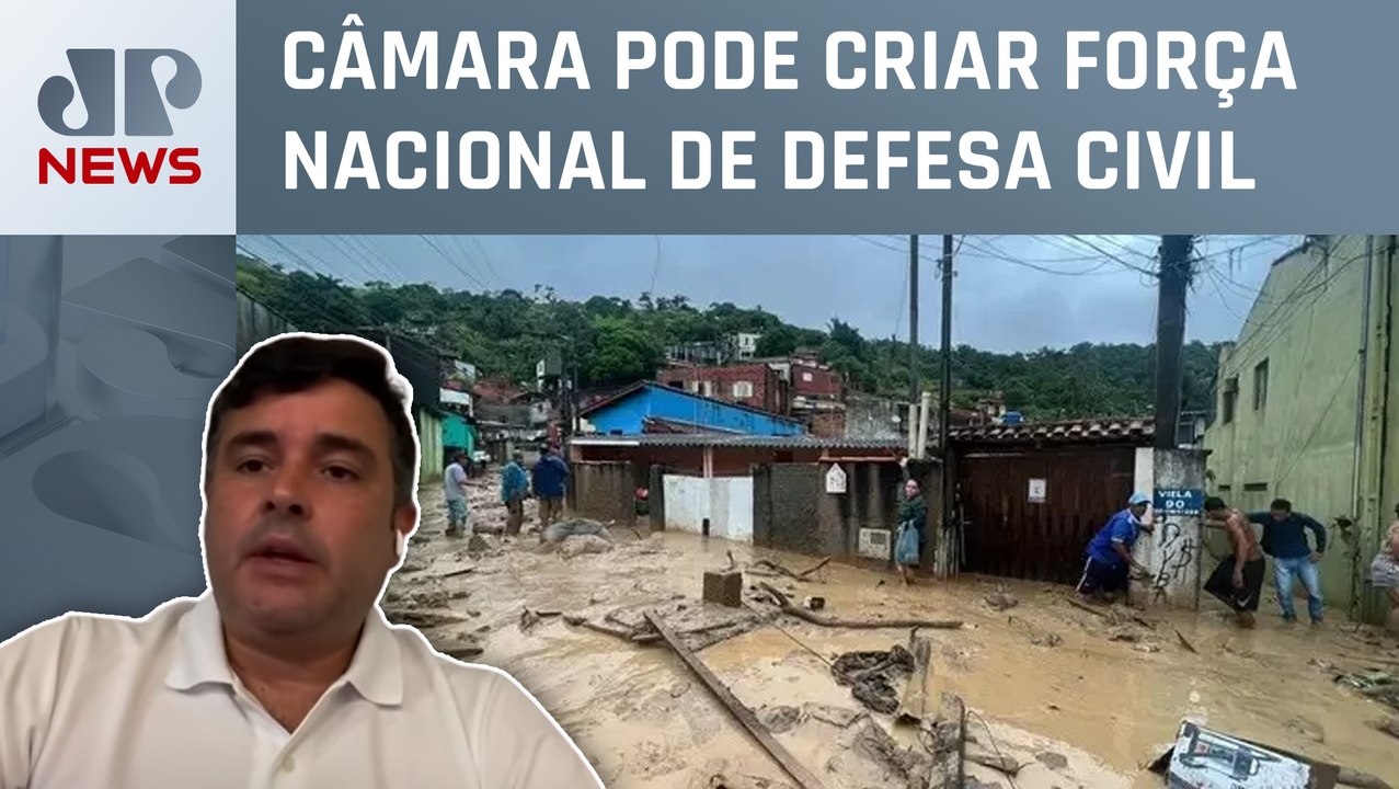 "Todo ano estamos a mercê das chuvas e não estamos fazendo o dever de casa”, diz deputado federal