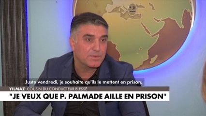 Yilmaz, cousin du conducteur blessé : «Je veux que Pierre Palmade aille en prison»