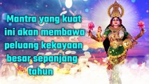 Mantra yang kuat ini akan membawa peluang kekayaan besar sepanjang tahun