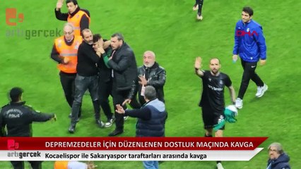 Depremzedeler için oynanan maçta taraftarlar arasında kavga çıktı