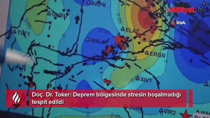 Doç. Dr. Toker: Deprem bölgesinde stresin boşalmadığı tespit edildi