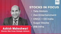 Stocks In Focus: Tata Motors, Zee Entertainment, ONGC & More