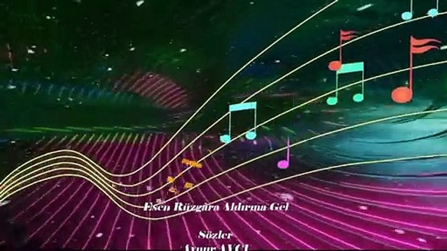 Esen Rüzgâra Aldırma Gel Sözler Aynur AVCI Müzik İlgün SOYSEV