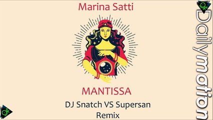 Μαρίνα Σάττι - Μάντισσα (DJ Snatch & Supersan Remix)