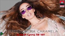 Ελένη Φουρέιρα - Caramela (Dj Kostis-Ks Carnival Edit 2023)