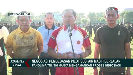 Upaya Penyelamatan Pilot Susi Air, Panglima TNI: Proses Persuasif Diutamakan