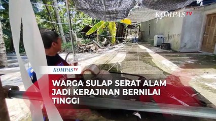 Keren! Warga Sulap Serat Alam Jadi Kerajinan Estetik yang Tembus Pasar Eropa