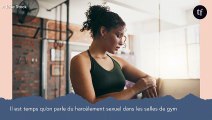 Il est temps qu'on parle du harcèlement sexuel dans les salles de gym