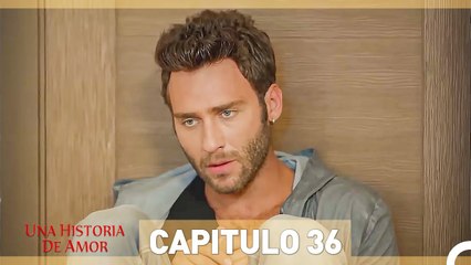 Una Historia De Amor - Capitulo 36