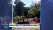 Reportan enfrentamiento armado en Uruapan, Michoacán