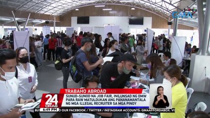 Sunud-sunod na job fair, inilunsad ng DMW para raw matuldukan ang pananamantala ng mga illegal recruiter sa mga Pinoy | 24 Oras