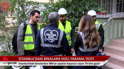İstanbul'daki binalara hızlı tarama testine 76 bin başvuru