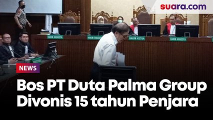 Surya Darmadi, Bos PT Duta Palma Group Divonis 15 tahun Penjara dan Bayar Kerugian Negara Rp39,751 Triliun